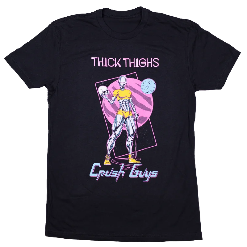 Thick Thighs. Crush Guys. (Unisex Classic Fitted Tee)