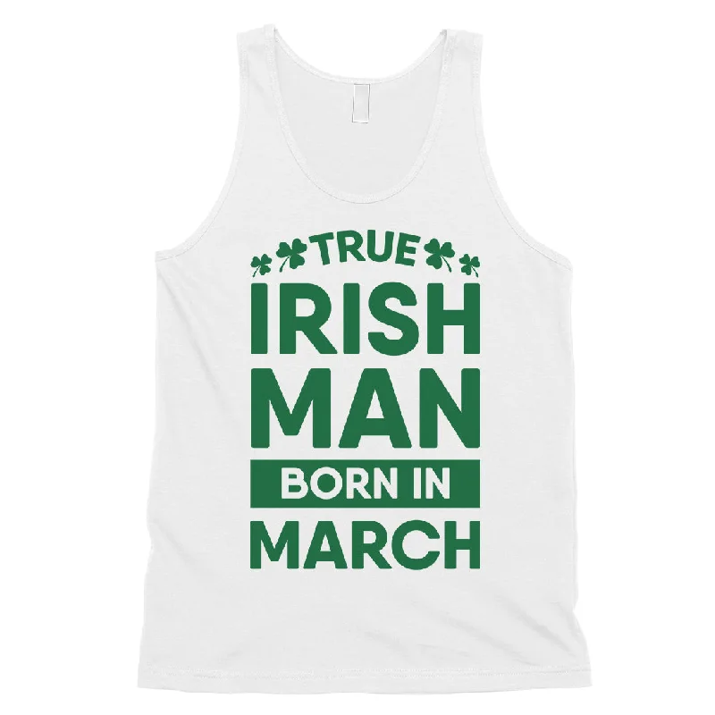 True Irish Born March Mens Tank Top For Saint Patrick's Day Outfit