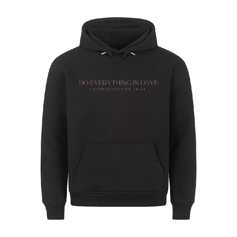 Do everything in love Hoodie