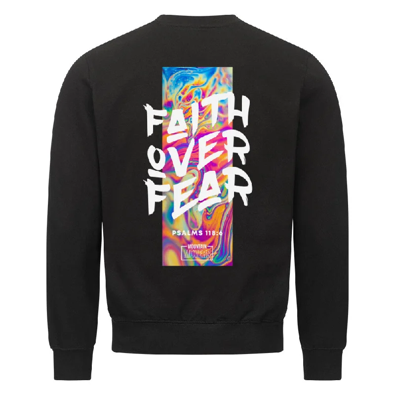 Faith over Fear Streetwear Sweatshirt BackPrint