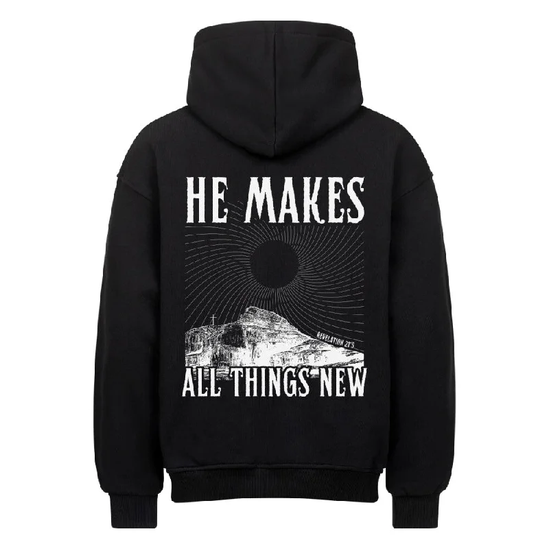 He makes all things new Oversized Hoodie BackPrint