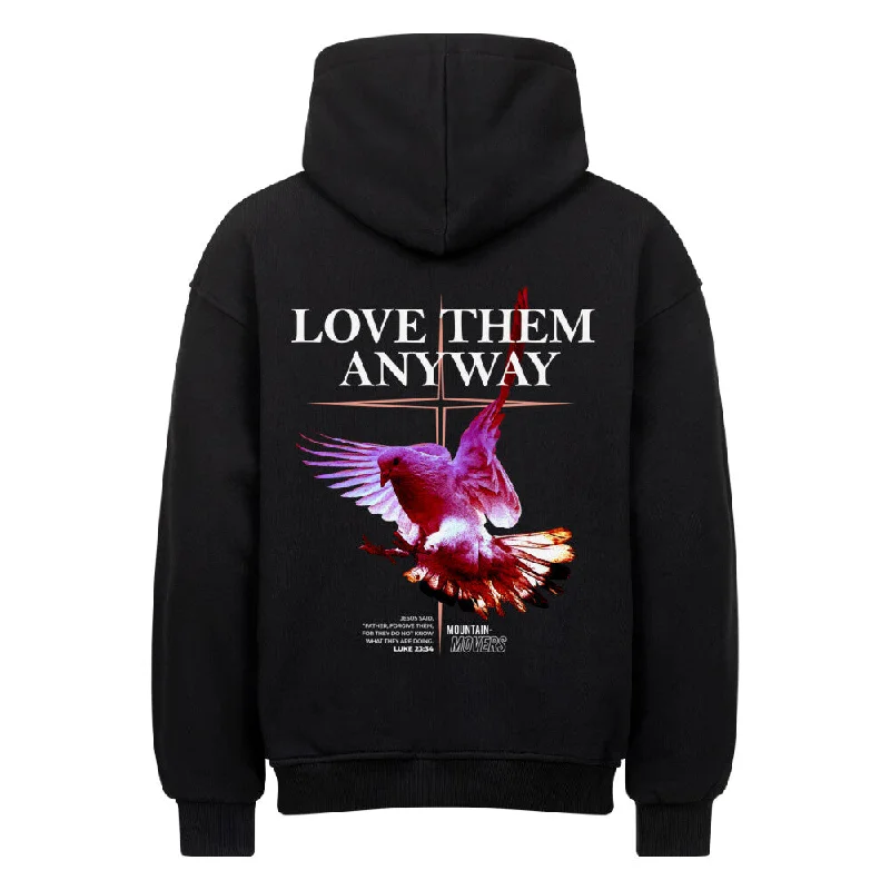 Love them Anyway Oversized Hoodie BackPrint