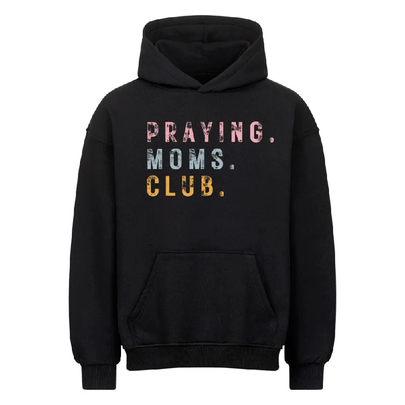 Praying Moms Club Colored Oversized Hoodie