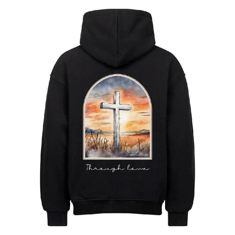 Through Love Oversize Hoodie BackPrint