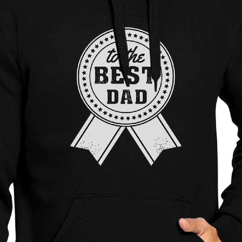 To The Best Dad Unisex Black Vintage Design Hoodie Gifts For Him