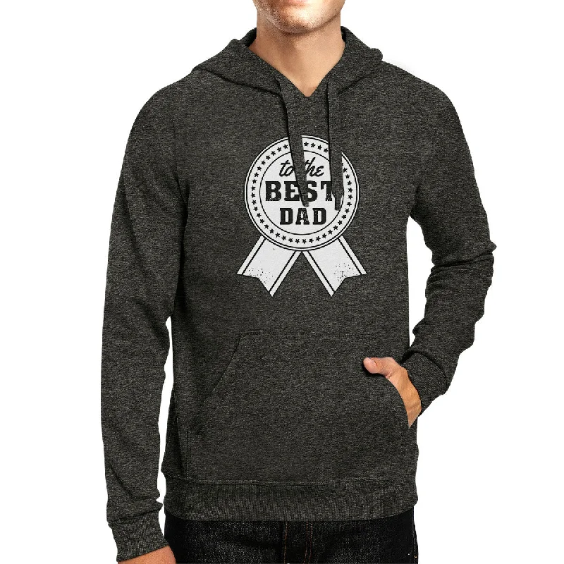 To The Best Dad Unisex Dark Grey Hoodie Unique Dad Gift Idea