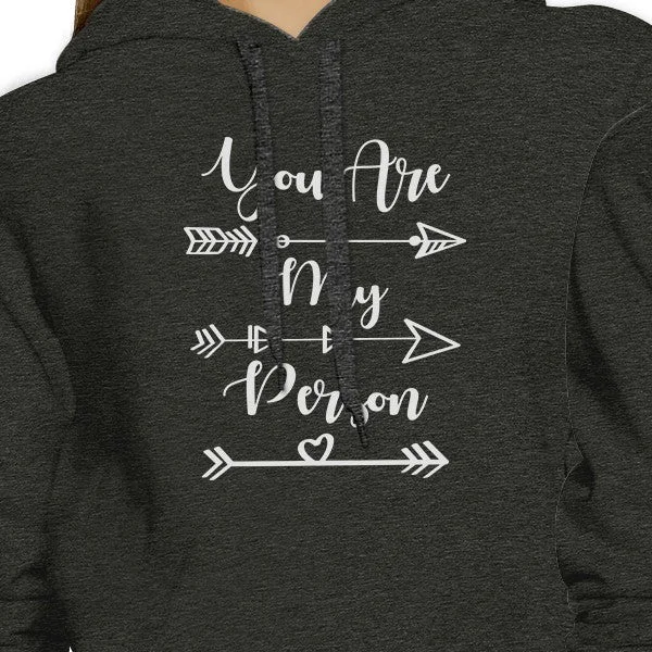 You Are My Person BFF Matching Dark Grey Hoodies